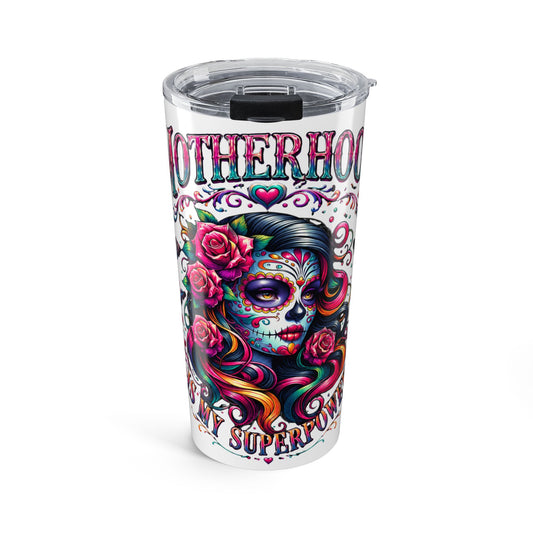 Motherhood Day of the Dead 20oz Tumbler — Sugar Skull Mom Travel Cup