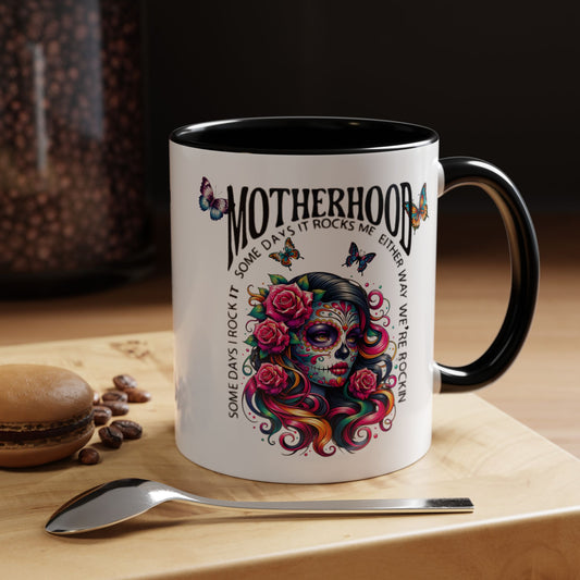 Motherhood Sugar Skull Coffee Mug — “Some Days It Rocks Me, Either Way We’re Rockin’”